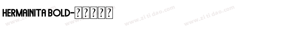 Hermainita Bold字体转换